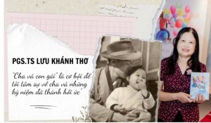 PGS.TS Lưu Khánh Thơ: “Cha và con gái” là cơ hội để tôi trải lòng những hồi ức về cha